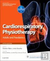 Cardiorespiratory Physiotherapy: Adults And Paediatrics