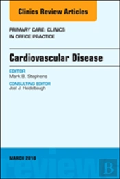 Cardiovascular Disease, An Issue Of Primary Care: Clinics In Office Practice