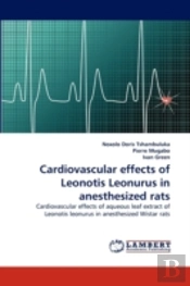 Cardiovascular Effects Of Leonotis Leonurus In Anesthesized Rats
