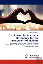 Cardiovascular Magnetic Resonance For The Assessment Of Viability
