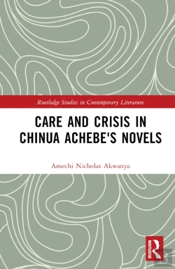 Bertrand.pt - Care And Crisis In Chinua Achebe'S Novels