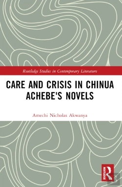 Bertrand.pt - Care And Crisis In Chinua Achebe'S Novels