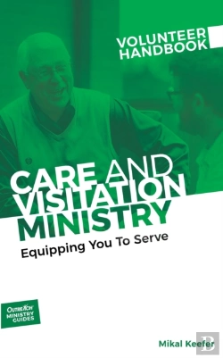 Bertrand.pt - Care And Visitation Ministry Volunteer Handbook