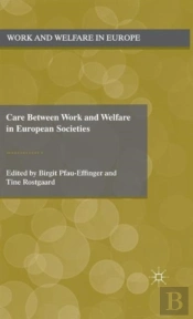 Care Between Work And Welfare In European Societies