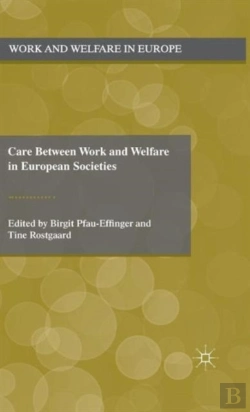 Bertrand.pt - Care Between Work And Welfare In European Societies