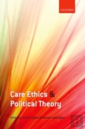 Care Ethics And Political Theory