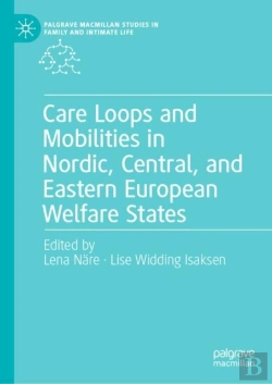 Bertrand.pt - Care Loops And Mobilities In Nordic, Central, And Eastern European Welfare States