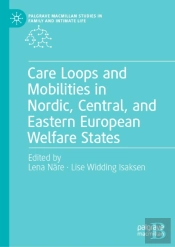 Care Loops And Mobilities In Nordic, Central, And Eastern European Welfare States