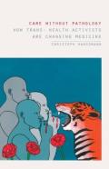 Care Without Pathology