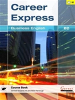 Bertrand.pt - Career Express - Business English B2 Course Book With Audio Cds