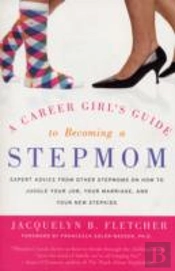 CAREER GIRL'S GUIDE TO BECOMING A STEPMOM
