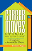 Career Moves For Teachers And Other Professionals