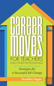 Career Moves For Teachers And Other Professionals