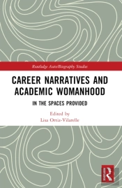 Career Narratives And Academic Womanhood