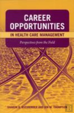 Bertrand.pt - Career Opportunities In Health Care Management: Perspectives From The Field