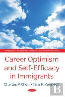 Career Optimism And Self-Efficacy In Immigrants