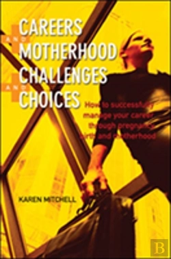 Bertrand.pt - Careers And Motherhood, Challenges And Choices