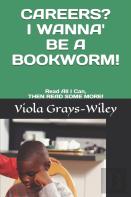 Careers?   I Wanna' Be A Bookworm!