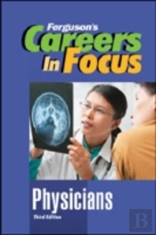 Careers In Focus: Physicians, 3rd Edition