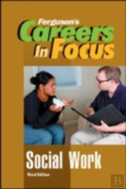 Bertrand.pt - Careers In Focus: Social Work, 3rd Edition