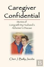 Caregiver Confidential: Stories Of Livin