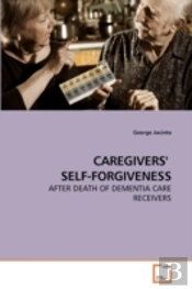 Caregivers'  Self-Forgiveness