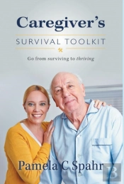 Caregiver'S Survival Toolkit