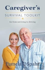 Caregiver'S Survival Toolkit