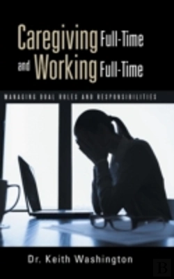 Bertrand.pt - Caregiving Full-Time And Working Full-Time