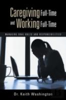 Caregiving Full-Time And Working Full-Time