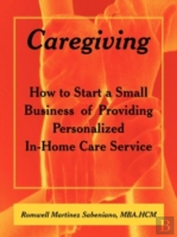 Bertrand.pt - Caregiving: How To Start A Small Busines