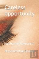 Careless Opportunity