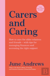 Carers And Caring: The One-Stop Guide