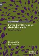 Carers, Care Homes And The British Media
