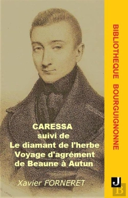 Bertrand.pt - Caressa Suivi De Le Diamant De L'Herbe, Voyage D'Agrément De Beaune À Autun
