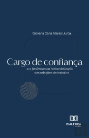 Cargo De Confiança E O Fenômeno Da Horizontalização Das Relações De Trabalho