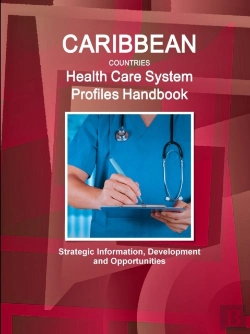 Bertrand.pt - Caribbean Countries Health Care System Profiles Handbook - Strategic Information, Development And Opportunities