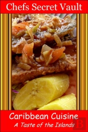 Caribbean Cuisine: A Taste Of The Islands