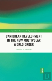 Caribbean Development In The New Multipolar World Order