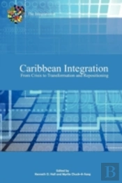 Caribbean Integration From Crisis To Tra