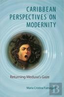 Caribbean Perspectives On Modernity