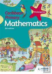 Caribbean Primary Mathematics Kindergarten 6th Edition