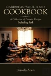 Caribbean/Soul Food Cookbook: A Collecti