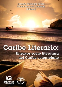 Bertrand.pt - Caribe Literario: Ensayos Sobre Literatura Del Caribe Colombiano