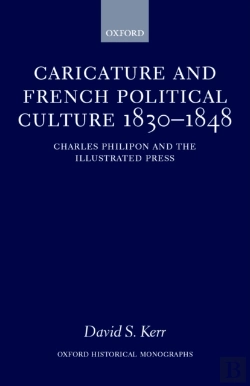 Bertrand.pt - Caricature And French Political Culture 1830-1848