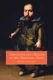 Caricature And Realism In The Romantic Novel