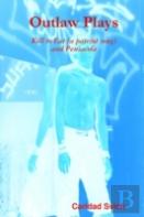 Caridad Svich: Outlaw Plays