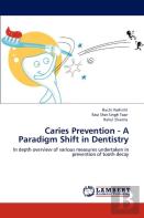Caries Prevention - A Paradigm Shift In Dentistry