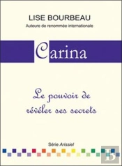 Carina ; Le Pouvoir De Révéler Ses Secrets
