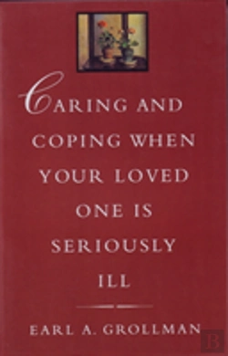Bertrand.pt - Caring And Coping When Your Loved One Is Seriously Ill